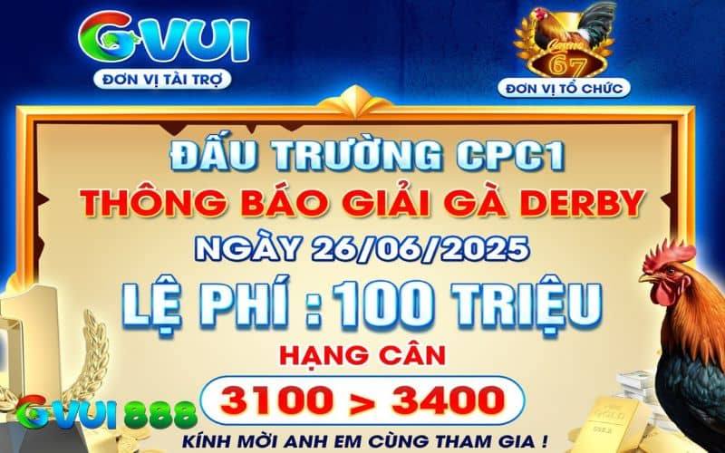 Giải gà Derby CPC1 ngày 26/06/2025 Giải gà Derby CPC1 ngày 26/06/2025