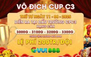 Giải Vô Địch Cup CPC3 Ngày 11/06/2025